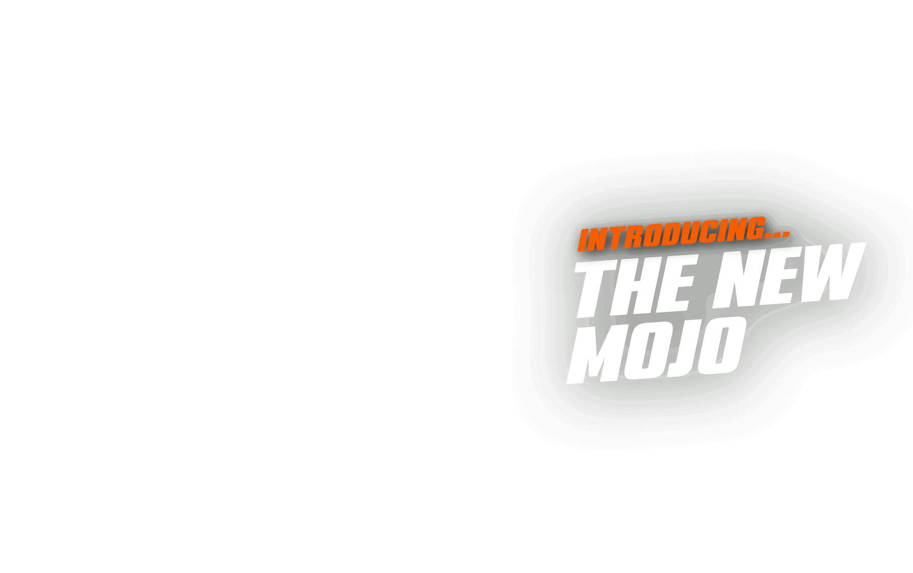 Introducing the new Mojo